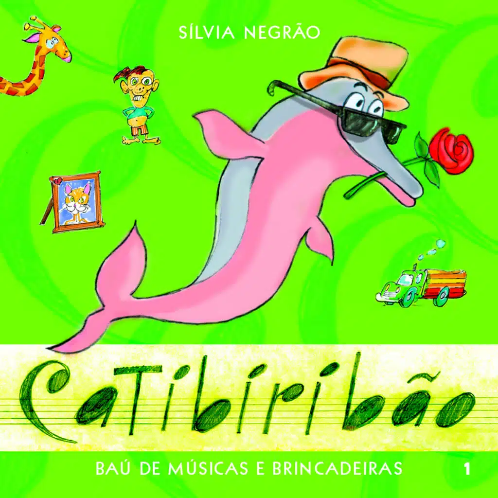 Catibiribão, Baú de Músicas e Brincadeiras, Vol.1