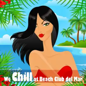 We Chill at Beach Club del Mar