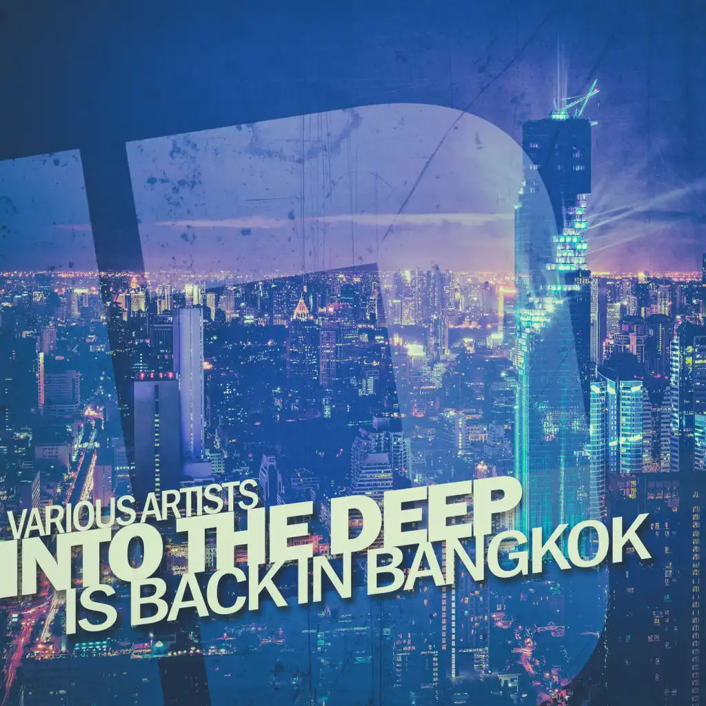 Into the Deep - Is Back in Bangkok