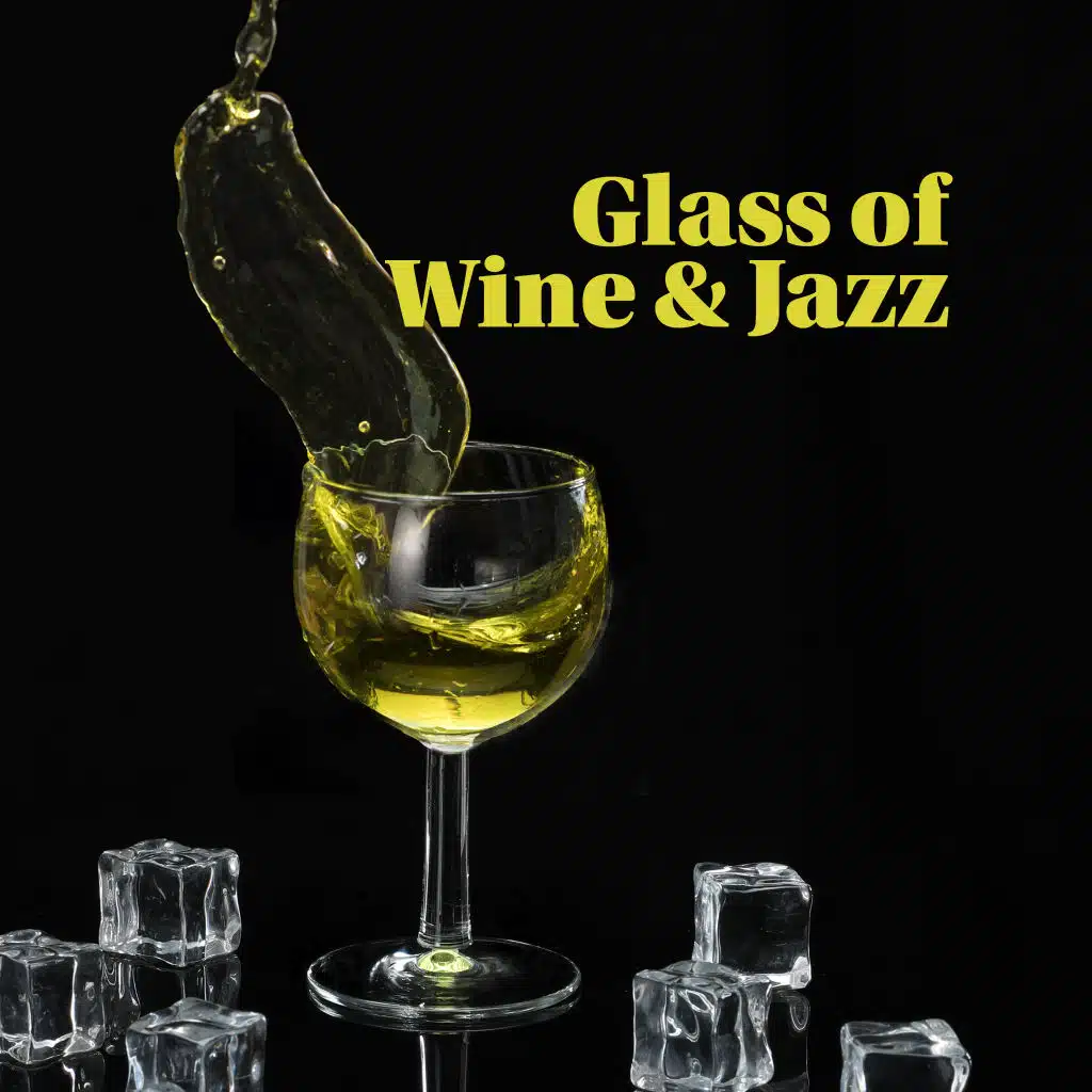 Glass of Wine & Jazz - the Perfect Duo for Evening Relaxation, a Moment Just for Yourself  or As a Set for an Exquisite and Romantic Dinner
