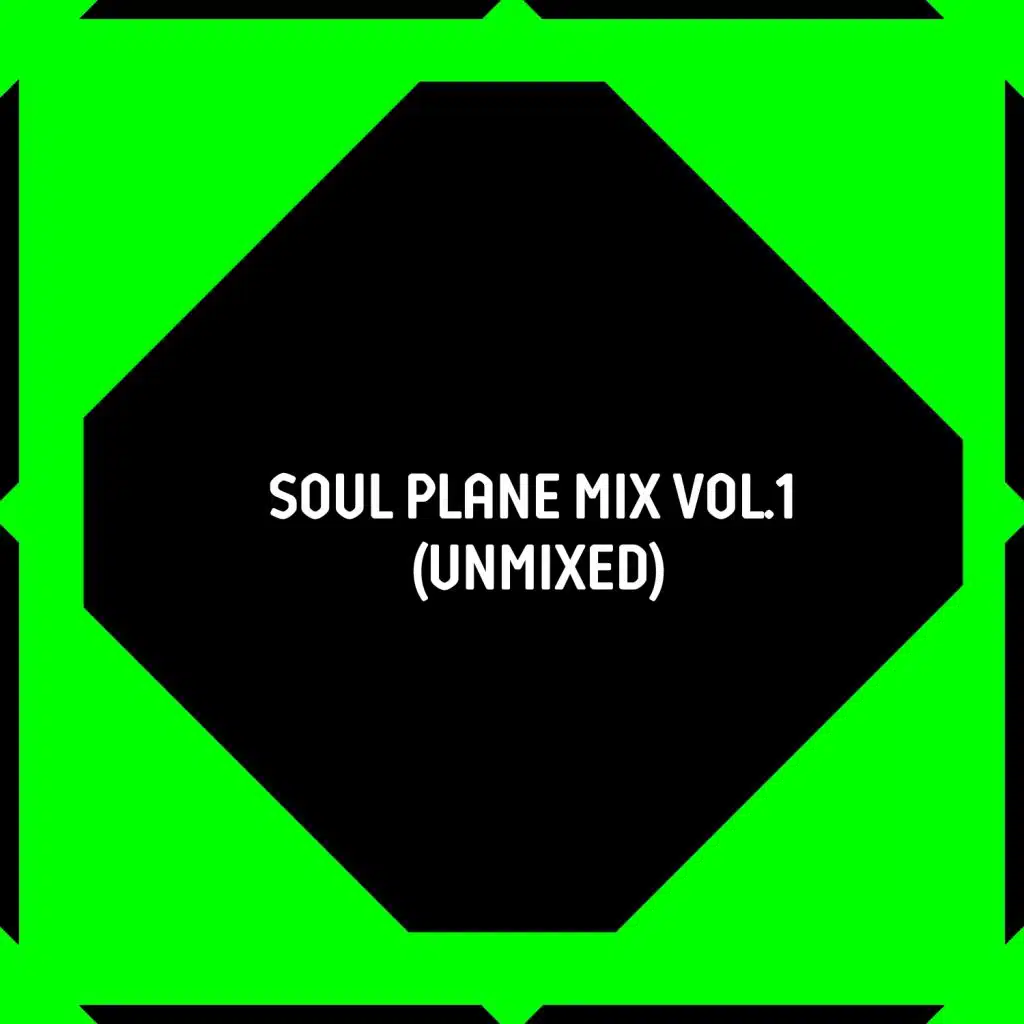 Soul Plane Mix, Vol. 1 (Unmixed)