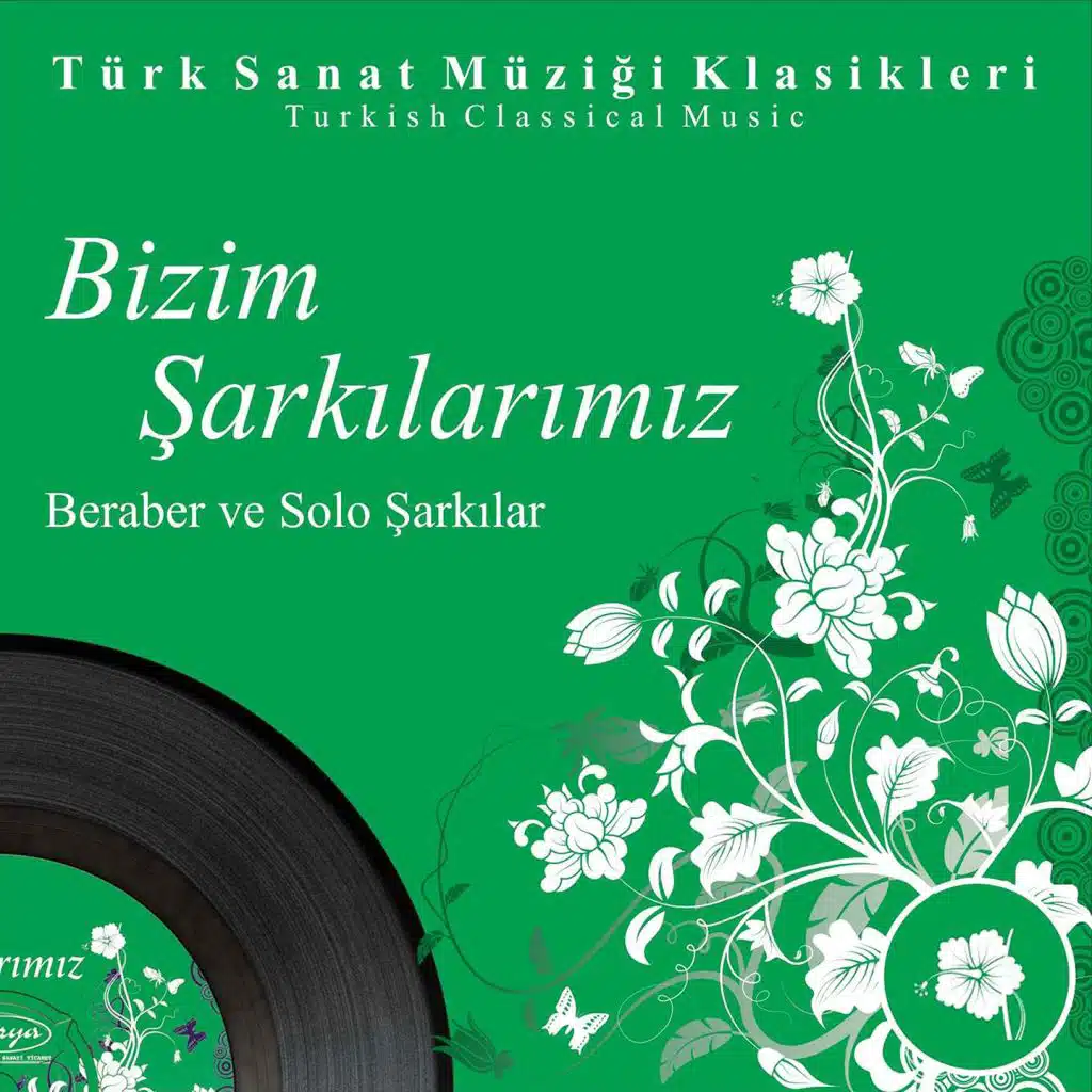 Bizim Şarkılarımız Beraber ve Solo Şarkılar, Vol. 2 (Turkish Classical Music)