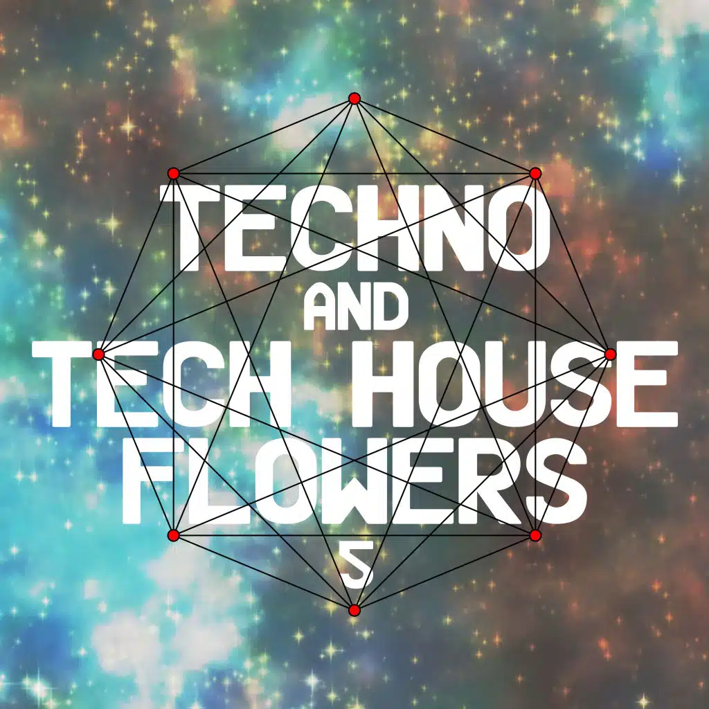 Techno and Tech House Flowers 5