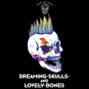 Dreaming Skulls and Lovely Bones