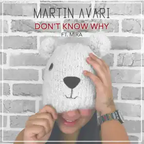 Don't Know Why (feat. Mira)