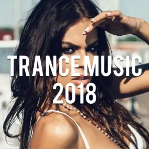 Trance Music 2018 - Best of Trance Music, Vol. 2 (Mixed by Gerti Prenjasi)