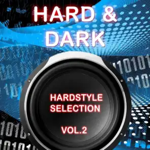 Hard & Dark Hardstyle Selection, Vol. 2