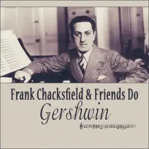 Frank Chacksfield & Friends Do Gershwin