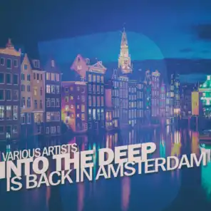 Into the Deep - Is Back in Amsterdam