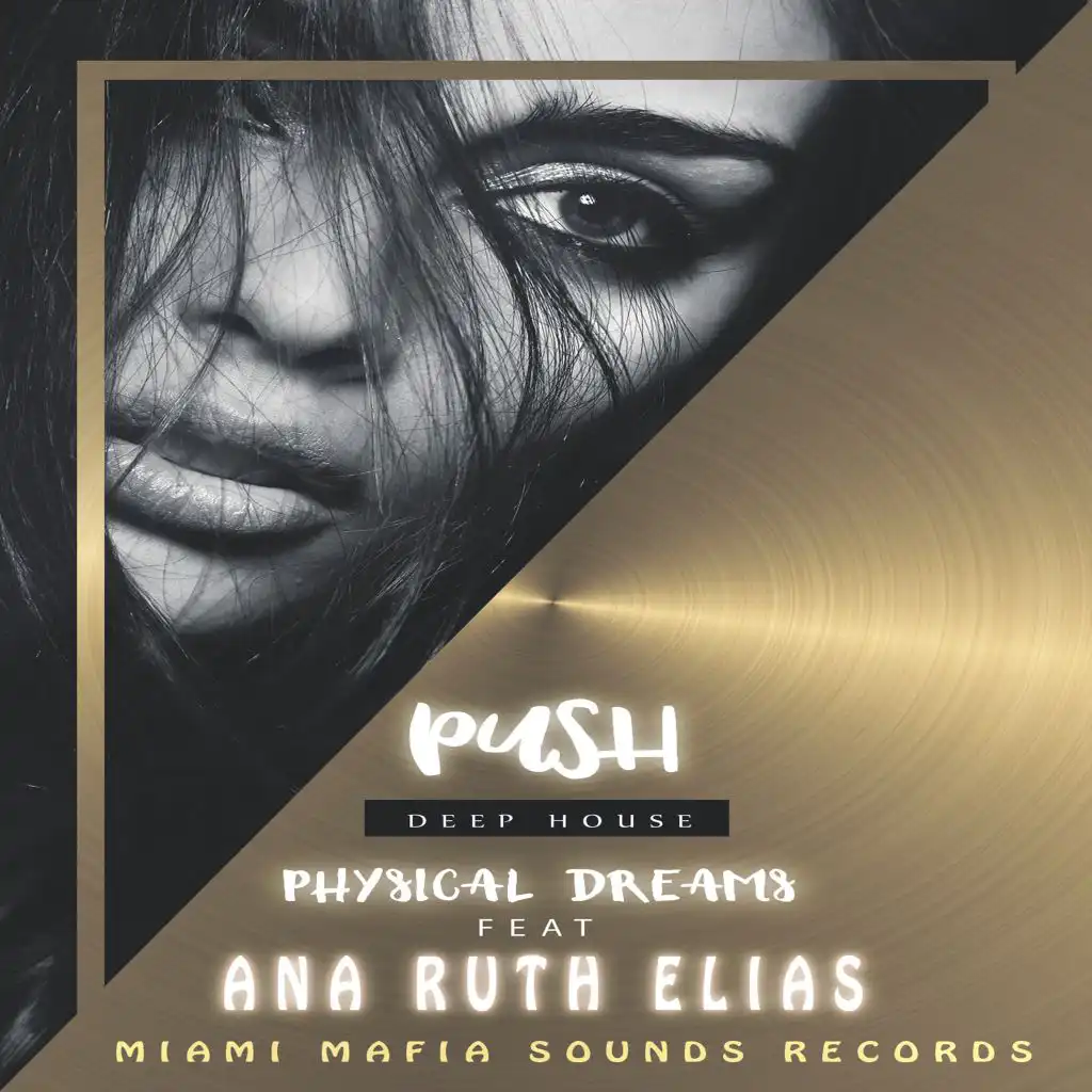 Physical Dreams & Ana Ruth Elias