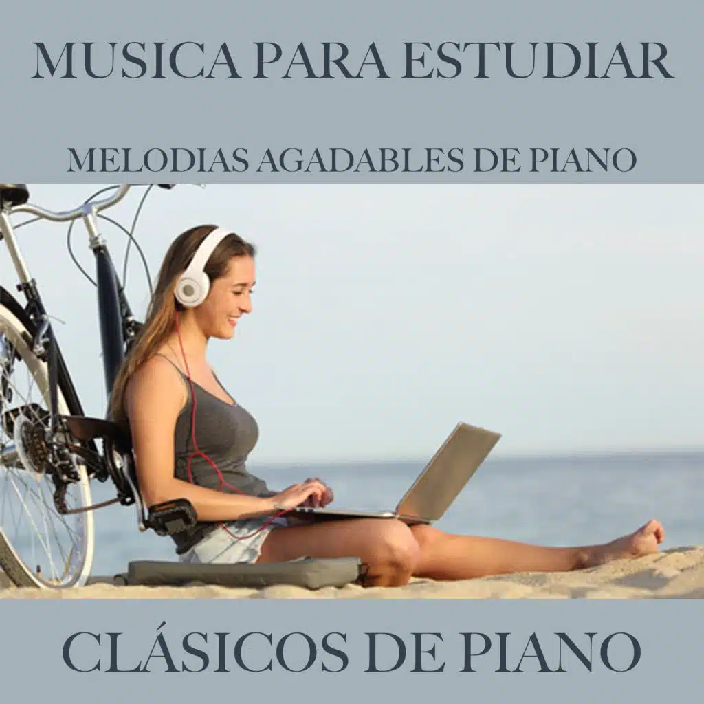 Clásicos De Piano: Música Para Estudiar (Melodias agadables de piano)