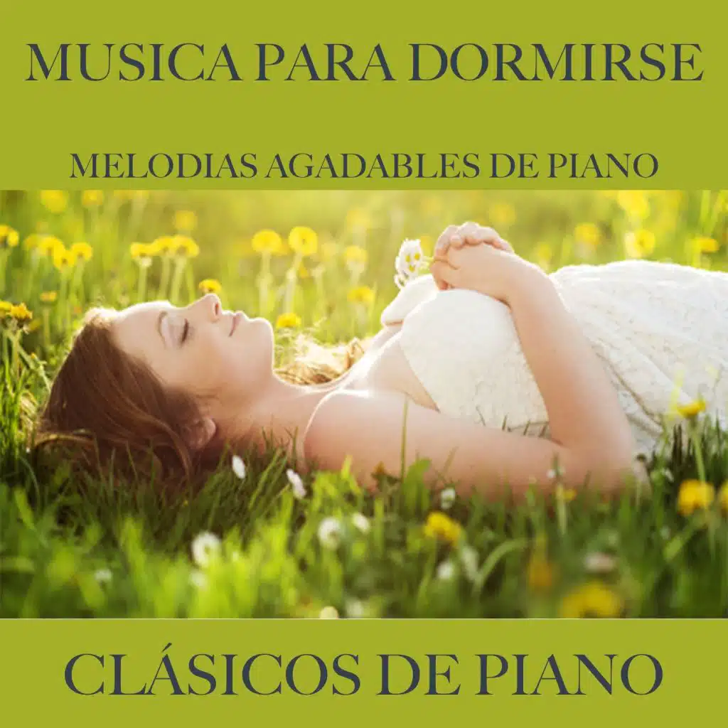 Clásicos De Piano: Música Para Dormirse (Melodias agadables de piano)