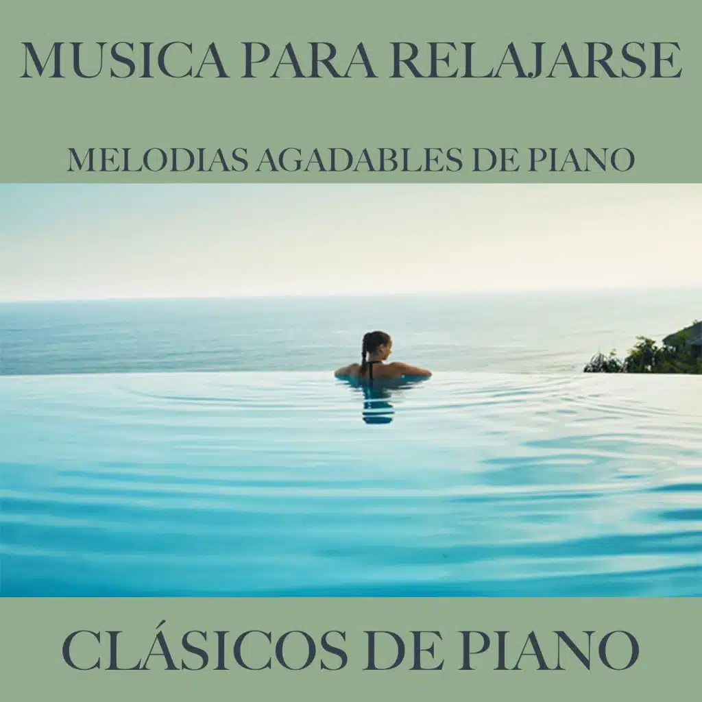Clásicos De Piano: Música Para Relajarse (Melodias agadables de piano)