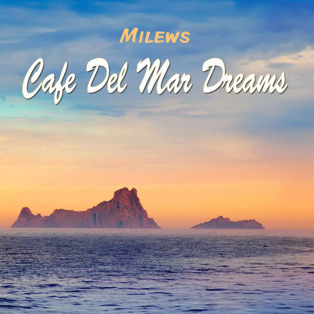 Cafe Del Mar Dreams (Tabla Buddha Ibiza Mix)