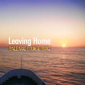 Leaving Home (Balearic Chill Guitar Radio Mix)