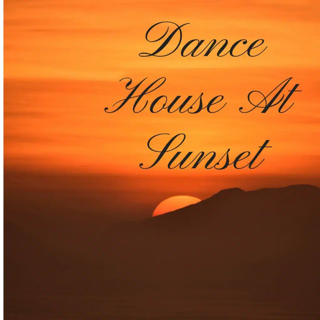 DANCE HOUSE AT SUNSET