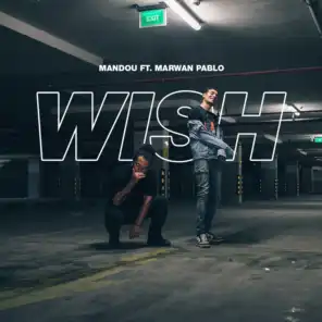 Wish (feat. Marwan Pablo)