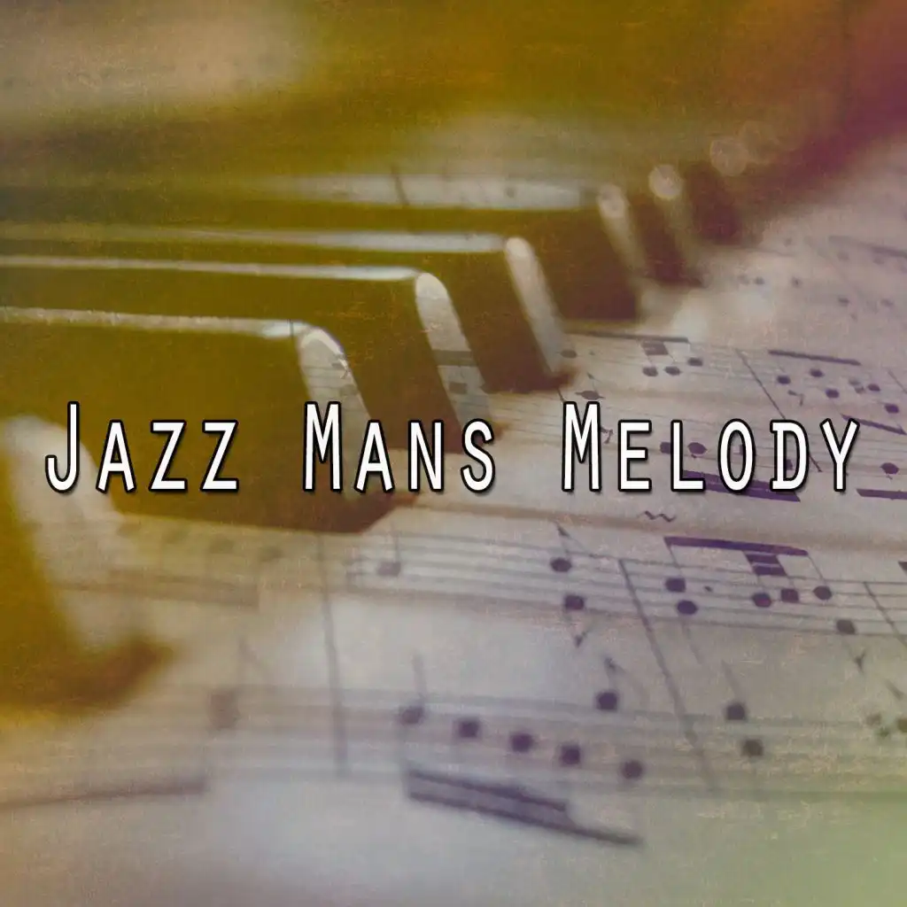 Jazz Mans Melody