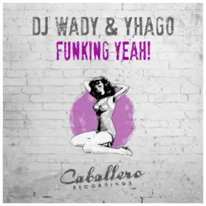 DJ Wady & Yhago