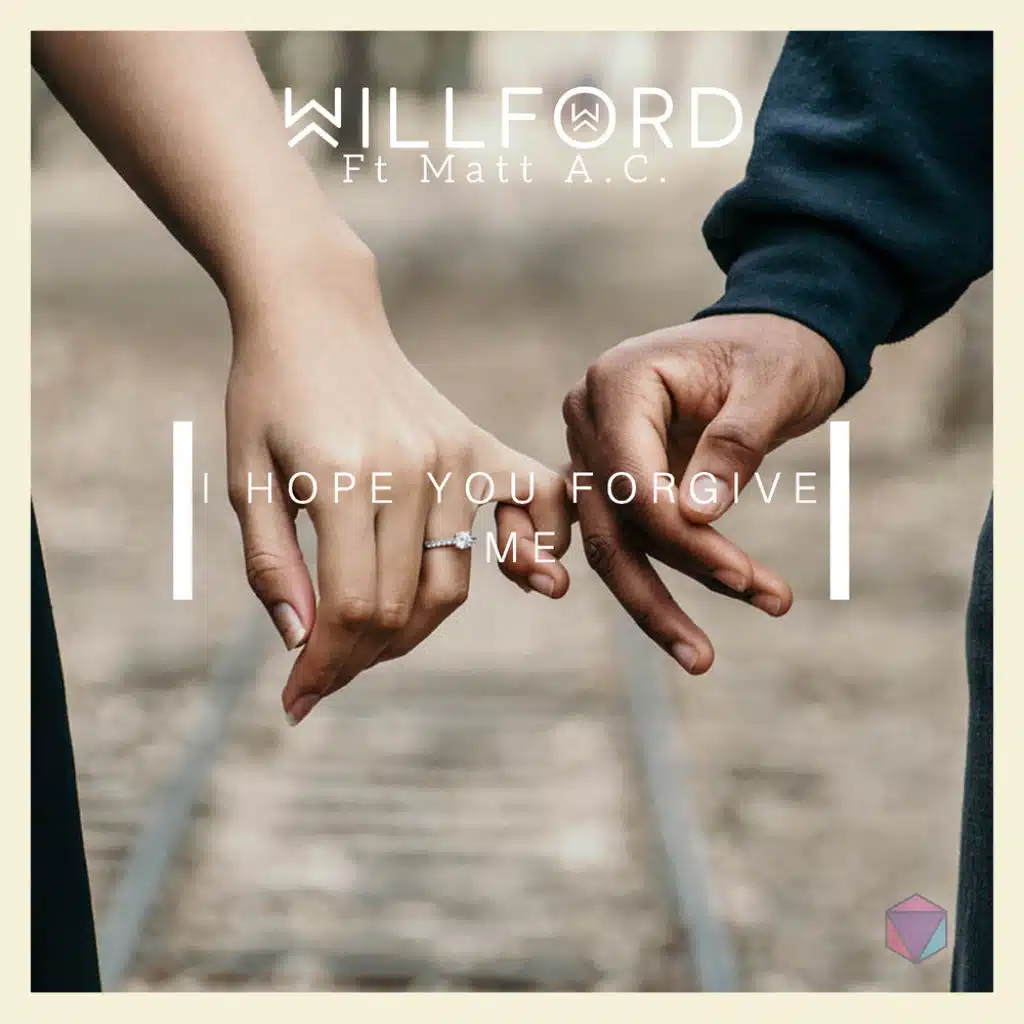 I Hope You Forgive Me (feat. Matt A.C)