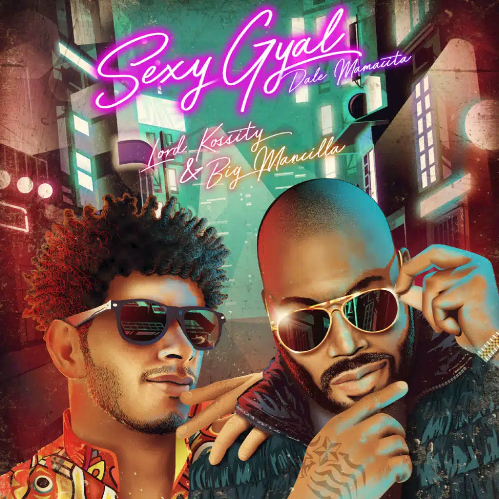 Sexy Gyal (dale mamacita) [feat. Big Mancilla]