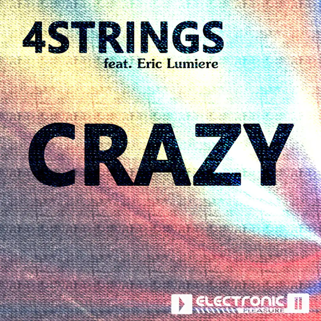 Crazy (feat. Eric Lumiere)