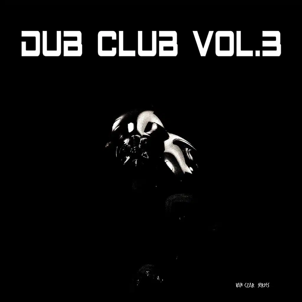 Dub Club, Vol. 3 (Compiled and Mixed by Van Czar)