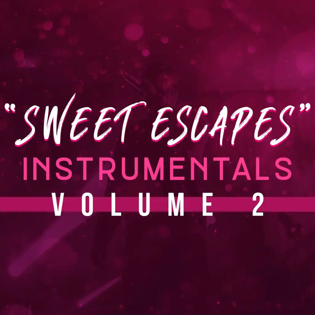 Sweet Escapes Instrumentals, Vol. 2