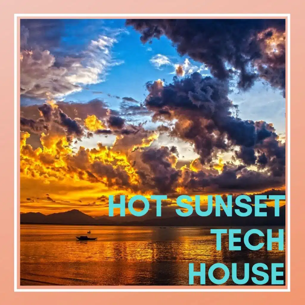 HOT SUNSET TECH HOUSE