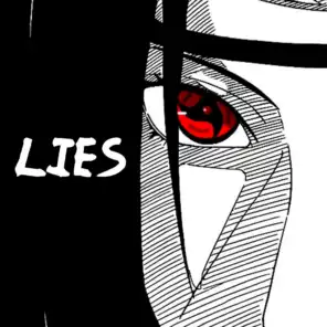 Lies (Itachi Rap) [feat. Eddie Rath]