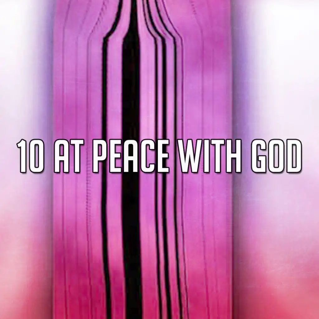 10 At Peace with God