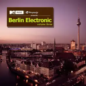 MTV Music Powered By Rhapsody Pres. Berlin Electronic, Vol. 3