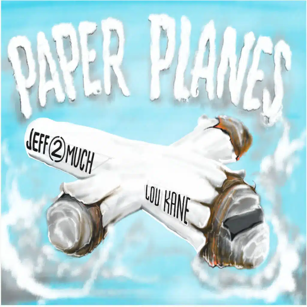 Paper Planes (feat. Lou Kane)