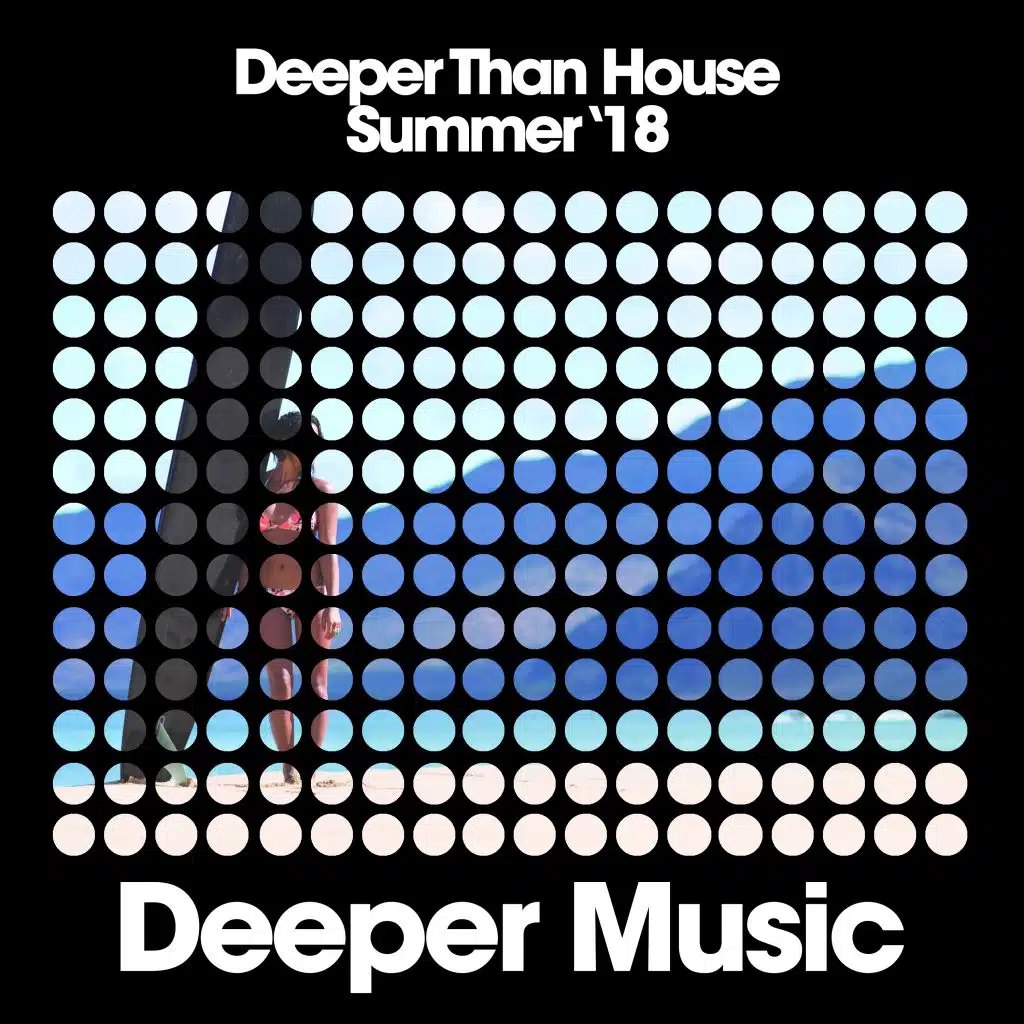 Deeper Than House (Summer '18)