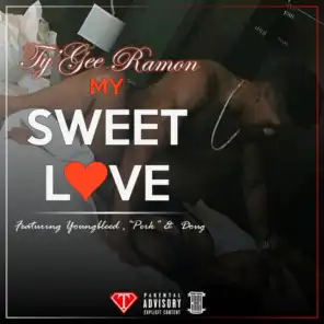 My Sweet Love (feat. Young Bleed & Perk)
