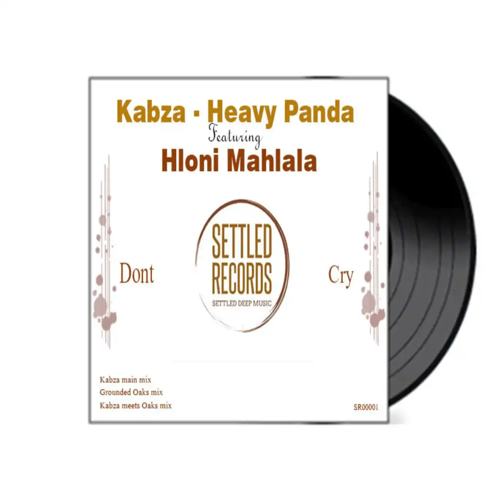 Dont Cry (Grounded Oaks meets Heavy Panda Mix) [feat. Hloni Mohlala]