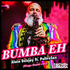 Bumba Eh (feat. PoltroSax) (Diego Dante' Remix Edit)