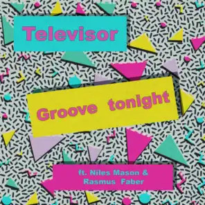 Groove Tonight (feat. Niles Mason & Rasmus Faber)