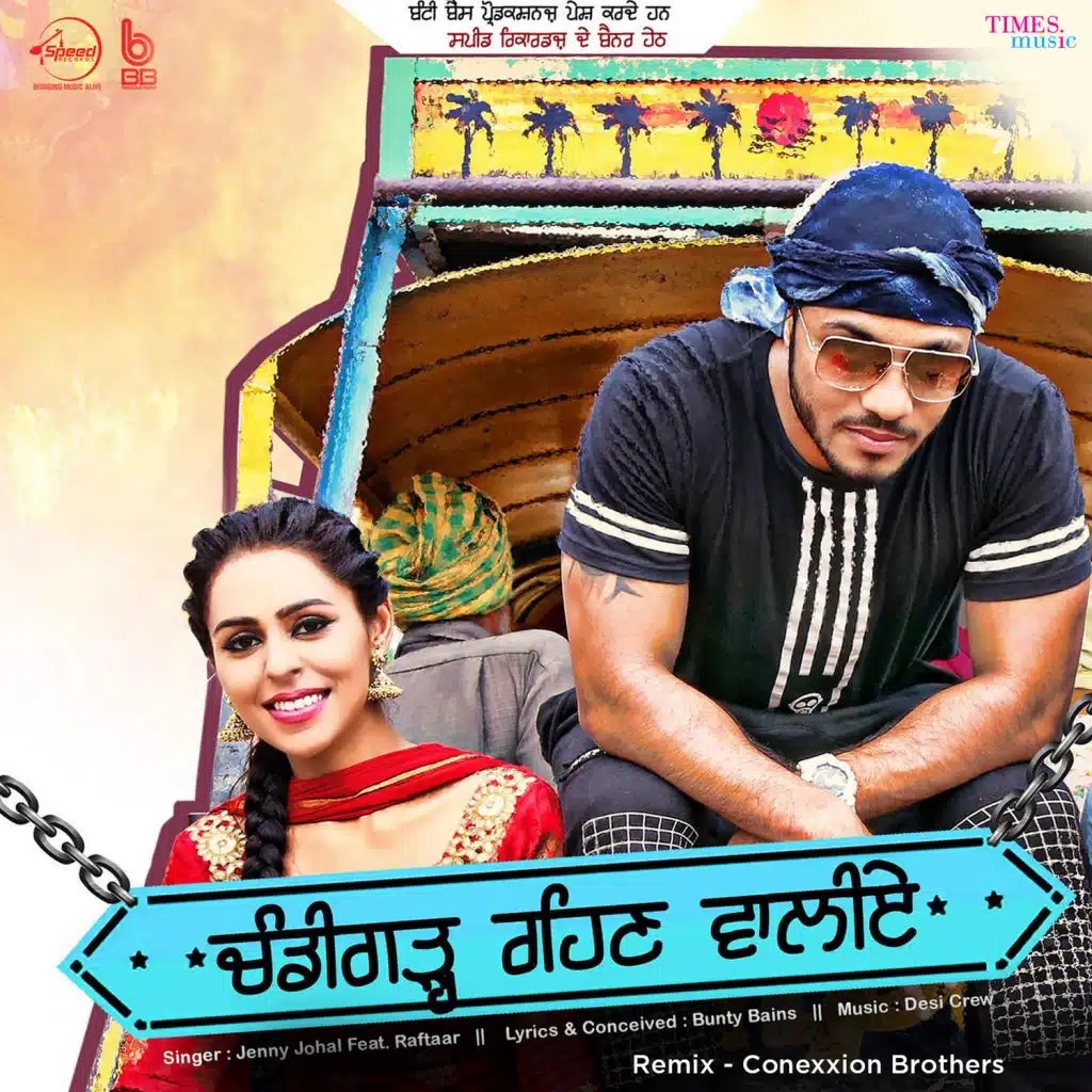 Chandigarh Rehn Waaliye (Remix) [feat. Raftaar & Conexxion Brothers]
