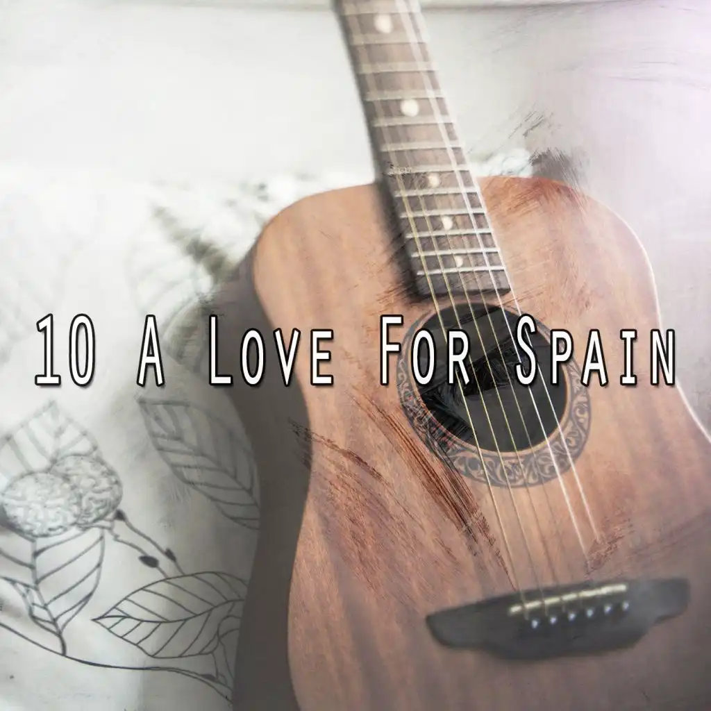 10 A Love for Spain