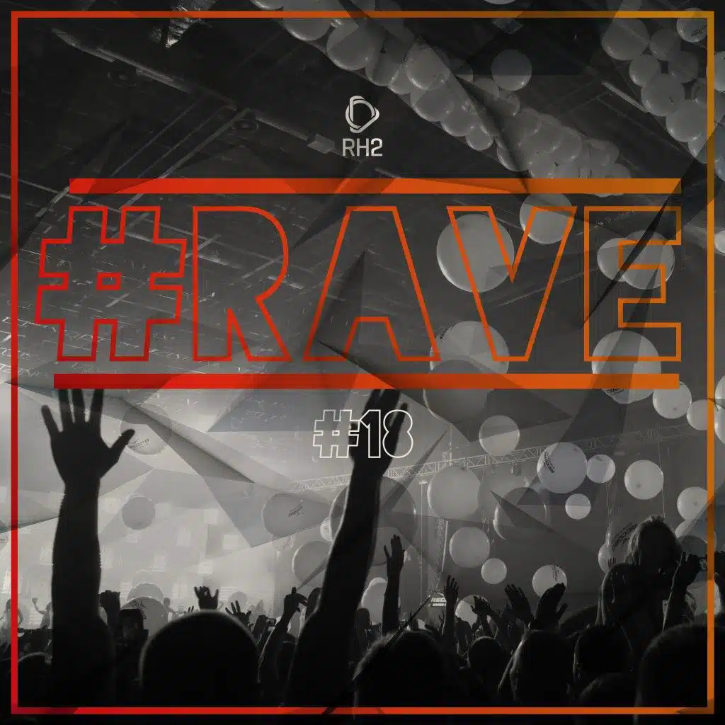#rave #18