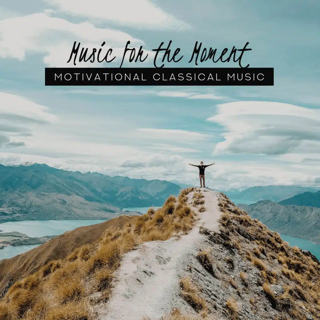 Music for the Moment: Motivational Classical Music