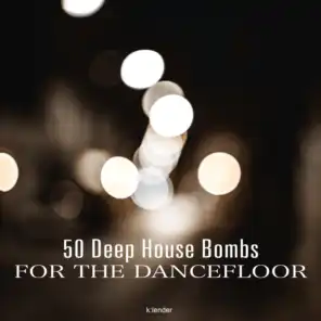 50 Deep House Bombs for the Dancefloor