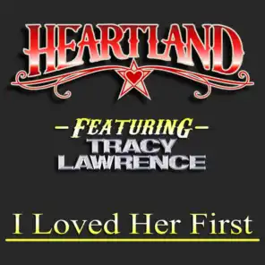 I Loved Her First (feat. Tracy Lawrence)
