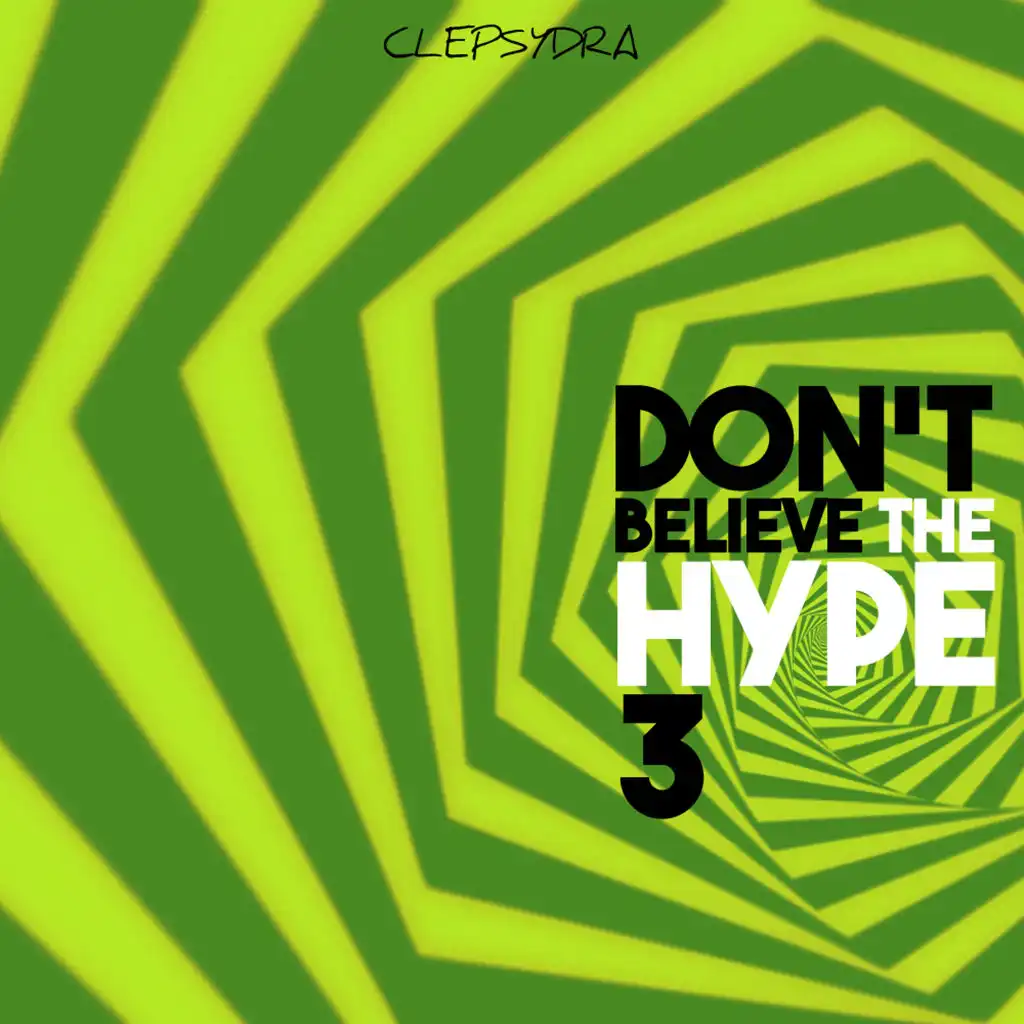Don't Believe the Hype 3