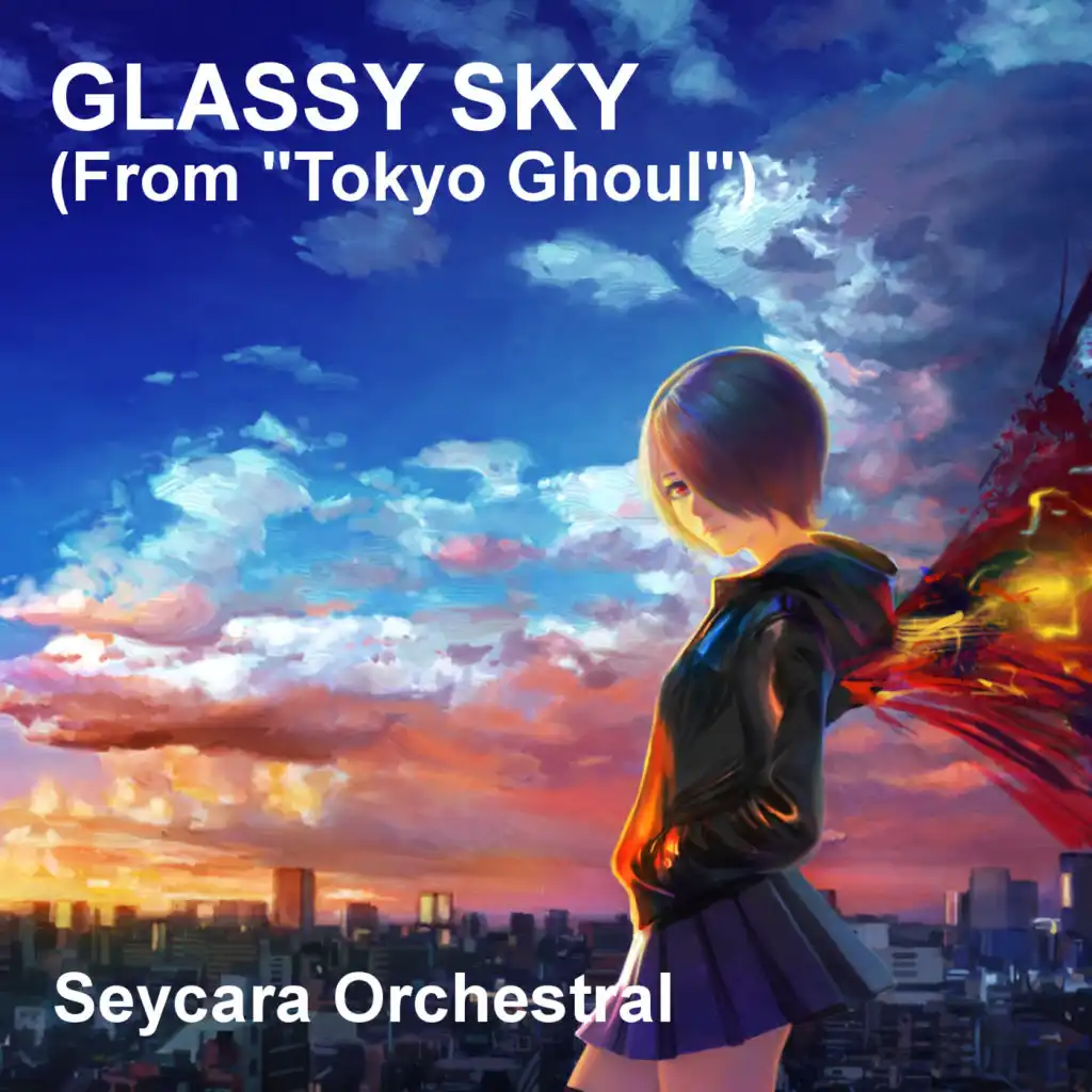 Glassy Sky (From "Tokyo Ghoul")