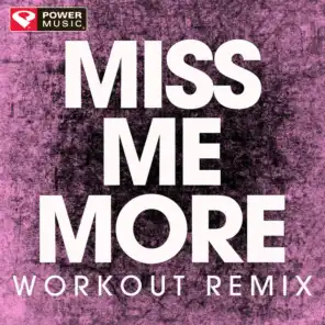 Miss Me More (Workout Remix)