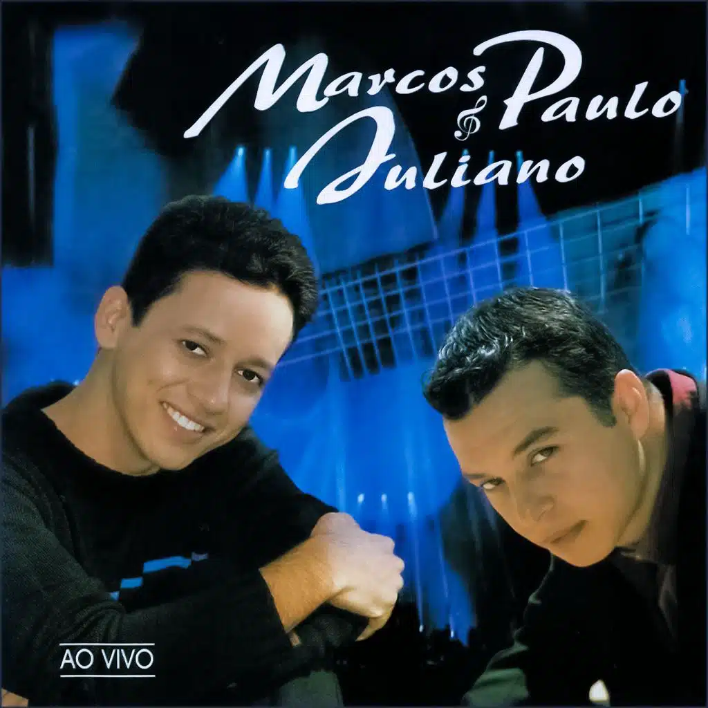 Marcos Paulo & Juliano (Ao Vivo)