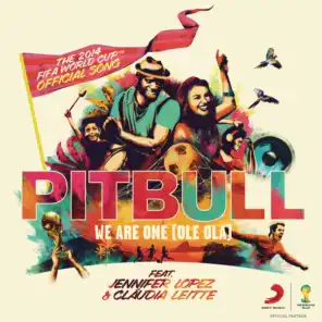 We Are One (Ole Ola) [The Official 2014 FIFA World Cup Song] [feat. Jennifer Lopez & Claudia Leitte]