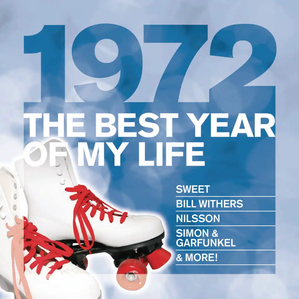 The Best Year Of My Life: 1972